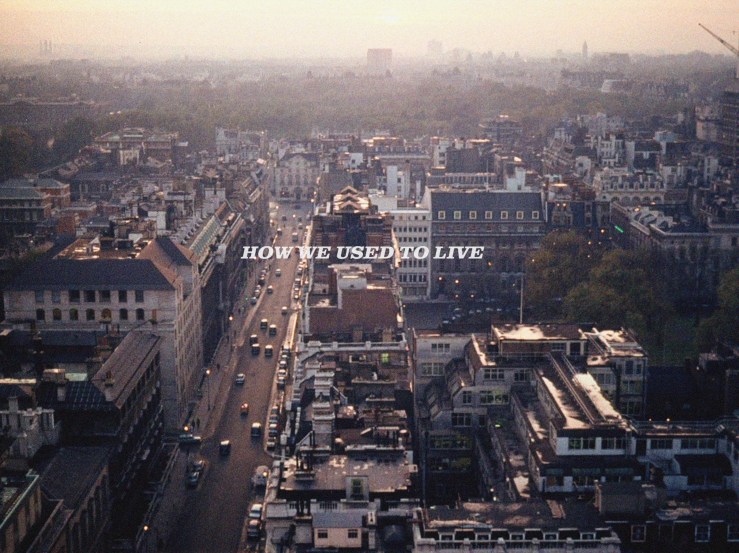 How We Used To Live, dir. Paul Kelly